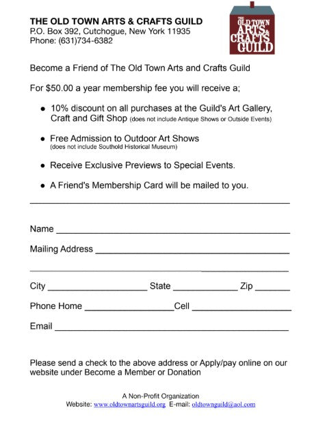 BECOME A FRIEND OF THE OLD TOWN ARTS & CRAFTS GUILD, INC.