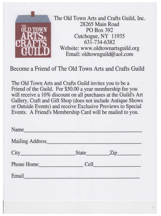 BECOME A FRIEND OF THE OLD TOWN ARTS & CRAFTS GUILD, INC.